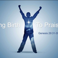 Giving Birth to Praise - Pastor JB Kitts - 07/18/2021