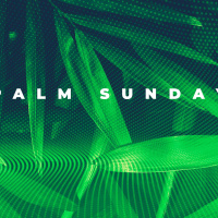 PALM SUNDAY 2019