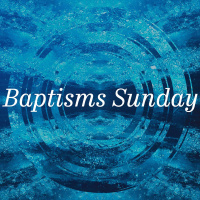 Baptism Sunday