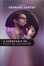 A Soberania de Deus na Salvação