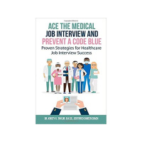 Ace the Medical Job Interview and Prevent a Code Blue with Dr. Kristy Taylor
