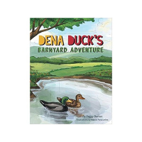 Dena Ducks Barnyard Adventure with Peggy Barton