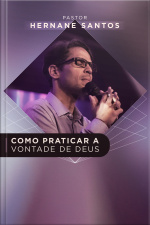 Como Praticar a Vontade de Deus 
