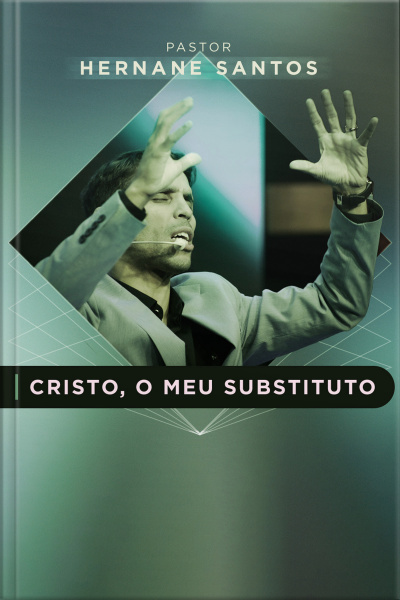 Cristo, o meu Substituto