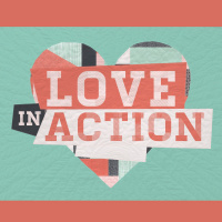 Love In Action...Faith That Works