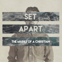 Set Apart - The Marks of a Christian