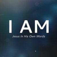 I Am - The Way, The Truth, The Life