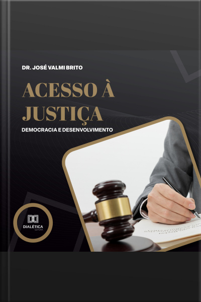 Acesso À Justiça: Democracia E Desenvolvimento