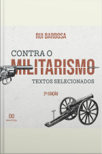 Contra O Militarismo: Textos Selecionados