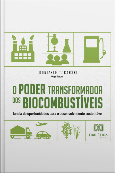 O Poder Transformador Dos Biocombustíveis: Janela De Oportunidades Para O Desenvolvimento Sustentável