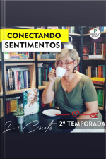 Conectando Sentimentos: Podcast - 2ª Temporada