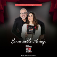 Ser Artista Podcast – EP12# - Marcus Montenegro recebe a atriz e cantora Emanuelle Araujo.