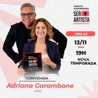 13 DE NOVEMBRO| #EP67 – ADRIANA GARAMBONE conversa com Marcus Montenegro | Ser Artista Podcast