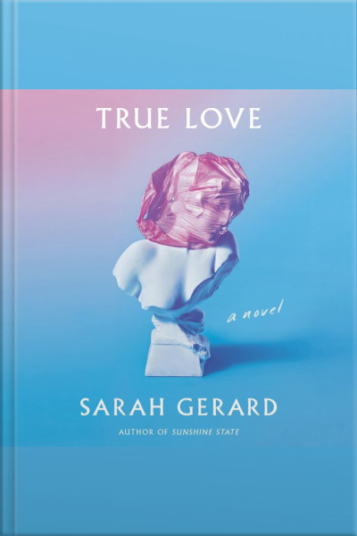 True Love: A Novel