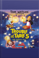 Trouble At Table 5 #3: The Firefly Fix