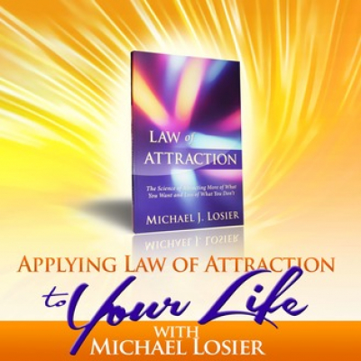 Law Of Attraction And N.l.p. Mini How-to Podcast Series With Michael Losier