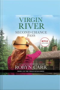 Second Chance Pass: A Virgin River Novel