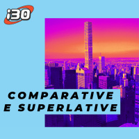 Comparative e Superlative