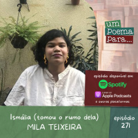 271 - Mila Teixeira - Ismália (tomou o rumo dela)