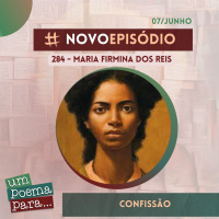 284 - Confissão, Maria Firmina dos Reis
