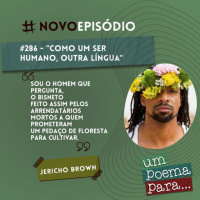 286 - Como um ser humano Segunda língua - Jericho Brown