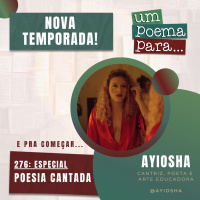 276 - Especial poesia cantada com Ayiosha