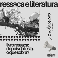 Livro ressaca: depois da festa, o que sobra? - com Tadeu Rodrigues