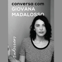 Com a participação da escritora Giovana Madalosso.