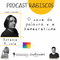 O sexo da palavra e o homoerotismo - com Antonio K.valo