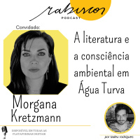 A literatura e a consciência ambiental em Água Turva - com Morgana Kretzmann