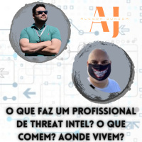 O que faz um profissional de Threat intel? O que comem? Aonde vivem?