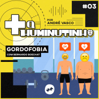 GORDOFOBIA É CRIME? COM BERNARDO BOECHAT