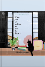 What You Are Looking For Is In The Library: A Novel