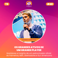 T6 E3 - Os grandes ativos de um grande player | Antonio Forjaz - Sportingbet