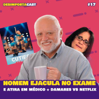 17 - Homem ejacula em exame e atira no médico, Damares X Netflix, Vida em Vênus e +. 