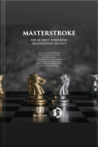 Masterstroke: The 48 Most Powerful Negotiation Tactics