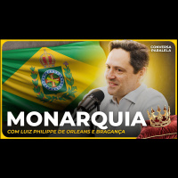 MONARQUIA | Conversa Paralela com Luiz Philippe de Orleans e Bragança