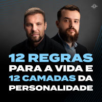 12 REGRAS PARA A VIDA E 12 CAMADAS DA PERSONALIDADE | com André Assi e Bruno Lamoglia