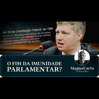 O FIM DA IMUNIDADE PARLAMENTAR? | Magna Carta por Ricardo Gomes