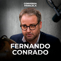 FERNANDO CONRADO | Conversa Paralela