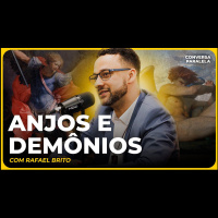 ANJOS E DEMÔNIOS | Conversa Paralela com Rafael Brito