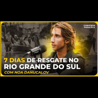 O QUE TESTEMUNHEI NA TRAGÉDIA DO RIO GRANDE DO SUL | Conversa Paralela com Noa Danucalov