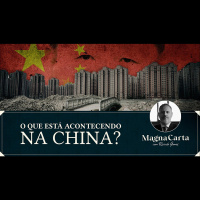 O QUE ESTÁ ACONTECENDO NA CHINA? | Magna Carta por Ricardo Gomes