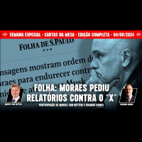 MUSK RECUOU? | MORAES PEDIU RELATÓRIOS CONTRA O X | Marcel Van Hattem | Cartas Na Mesa - 04/09/24