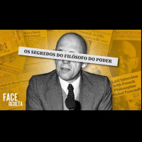 A FACE OCULTA DE MICHEL FOUCAULT