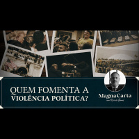 QUEM FOMENTA A VIOLÊNCIA POLÍTICA? | Magna Carta por Ricardo Gomes