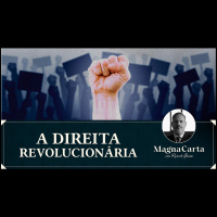 A DIREITA REVOLUCIONÁRIA | Magna Carta por Ricardo Gomes