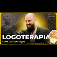 LOGOTERAPIA E VIKTOR FRANKL | Conversa Paralela com Luis Enrique