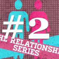 Relationship Series #2 - Where we all want to be?