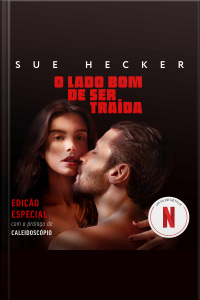 O Lado Bom De Ser Traída – Edição Do Filme: Com O Prólogo De Caleidoscópio